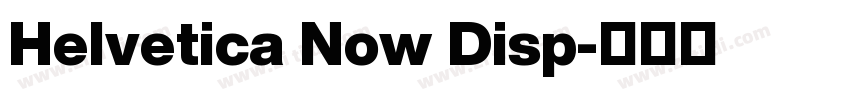 Helvetica Now Disp字体转换